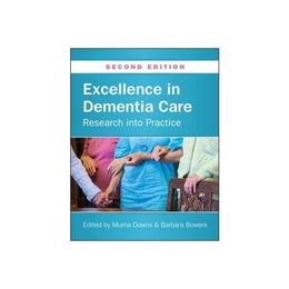 Excellence in Dementia Care: Research into Practice, editura Open University Press