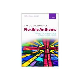 Oxford Book of Flexible Anthems, editura Oxford University Press Academ