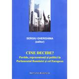 Cine decide? - Sergiu Gherghina, editura Institutul European