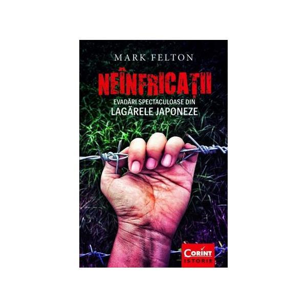 Neinfricatii - mark felton, editura corint
