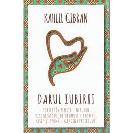 Darul iubirii - kahlil gibran, editura herald