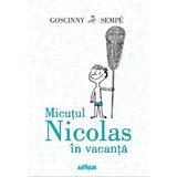 Micutul Nicolas in vacanta - Goscinny Sempe, editura Grupul Editorial Art