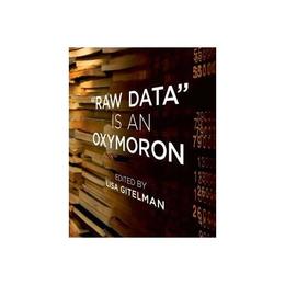 Raw Data is an Oxymoron