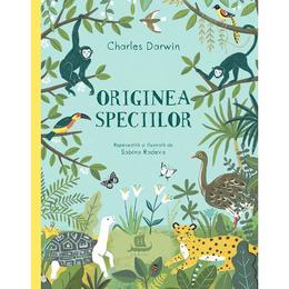 Originea speciilor - Sabina Radeva, Charles Darwin, editura Humanitas