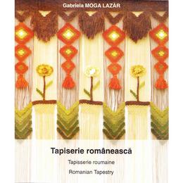 Tapiserie romaneasca - gabriela moga lazar, editura institutul european
