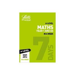 -level Maths Year 1 (and AS) In a Week, editura Letts Educational