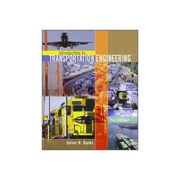 Introduction to Transportation Engineering (Int&#039;l Ed), editura Mcgraw-hill Higher Education