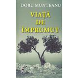 Viata de imprumut - Doru Munteanu, editura Rao