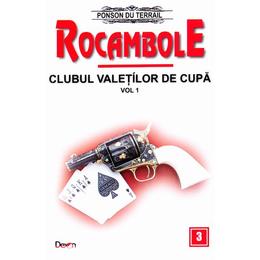 Rocambole: Clubul valetilor de cupa vol.1 - Ponson du Terrail, editura Dexon