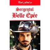 Sergentul Belle Epee - Paul Feval fiul, editura Dexon