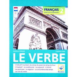 Francais. Exercices de Grammaire 2: Le Verbe - Daniela Harsan, Carmen Man, editura Booklet