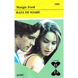 Raza de soare - margie ford, editura alcris