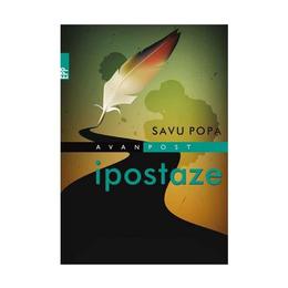 Ipostaze - Savu Popa, editura Paralela 45