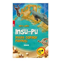 Insu-Pu. Insula copiilor pierduti - Mira Lobe, editura Paralela 45