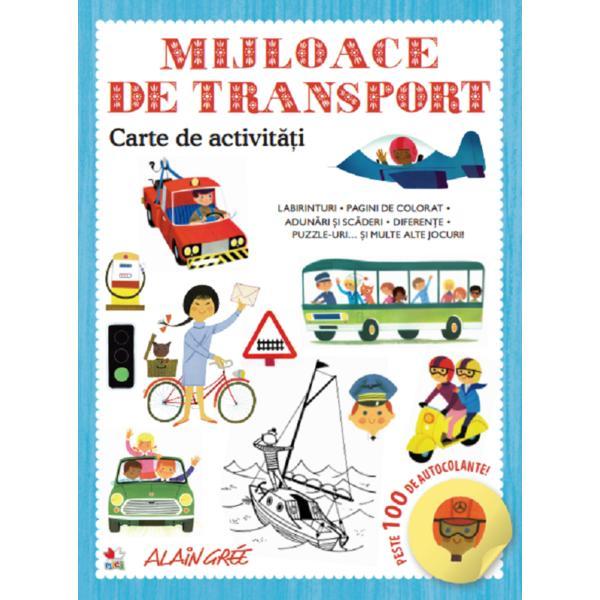 Mijloace de transport. carte de activitati. peste 100 de autocolante