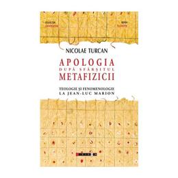 Apologia dupa sfarsitul metafizicii - nicolae turcan, editura eikon