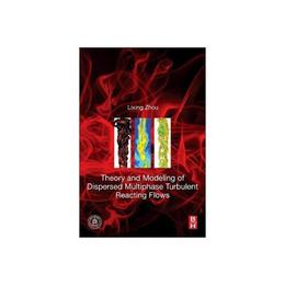 Theory and Modeling of Dispersed Multiphase Turbulent Reacti, editura Harper Collins Childrens Books