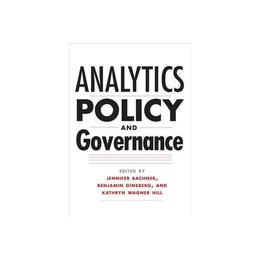 Analytics, Policy, and Governance, editura Yale University Press Academic