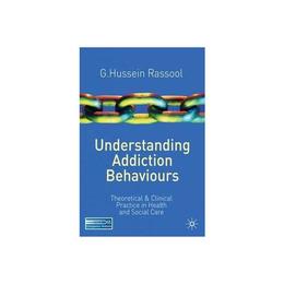 Understanding Addiction Behaviours, editura Palgrave Macmillan Higher Ed