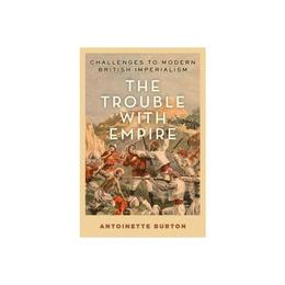 Trouble with Empire, editura Oxford University Press Academ