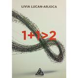 1+1 - Livia Lucan-Arjoca, editura Charmides