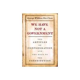 We Have Not a Government, editura University Of Chicago Press