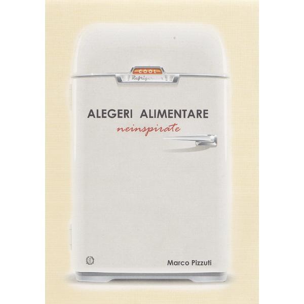 Alegeri alimentare neinspirate - Marco Pizzuti, editura Seneca