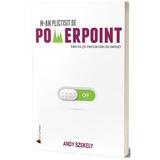 M-am plictisit de powerpoint - Andy Szekely, editura Act Si Politon