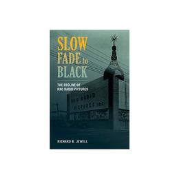 Slow Fade to Black, editura University Of California Press
