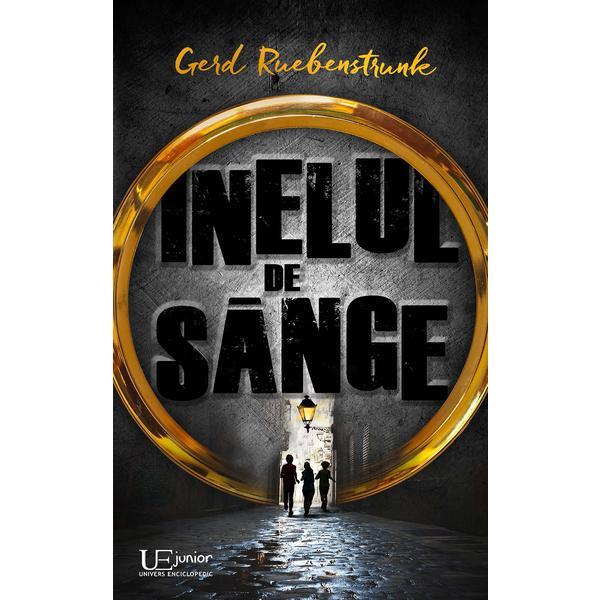 Inelul de sange - gerd ruebenstrunke, editura univers enciclopedic