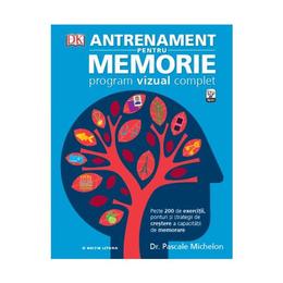 Antrenament pentru memorie. Program vizual complet - Pascale Michelon, editura Litera