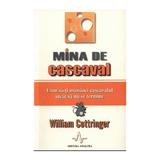 Mina de cascaval - William Cottringer, editura Amaltea