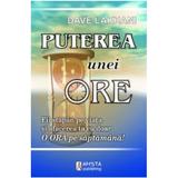 Puterea unei ore - Dave Lakhani, editura Amsta Publishing