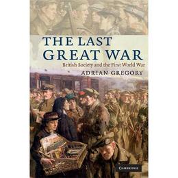 Last Great War - Adrian Gregory, editura Anova Pavilion