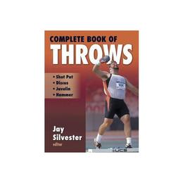 Complete Book of Throws - Jay Silvester, editura Anova Pavilion