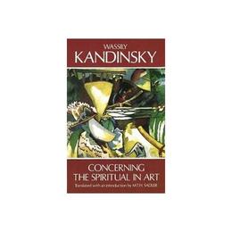 Concerning the Spiritual in Art - Wassily Kandinsky, editura Anova Pavilion