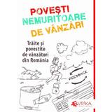 Povesti Nemuritoare de Vanzari - Adrian Cioroianu, editura Evrika