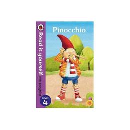 Pinocchio - Read it yourself with Ladybird: Level 4 - Ladybird, editura Anova Pavilion