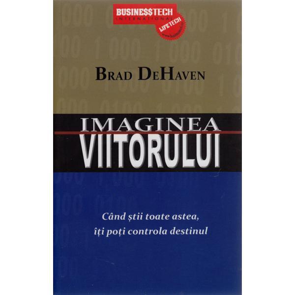 Imaginea viitorului - brad dehaven, editura business tech