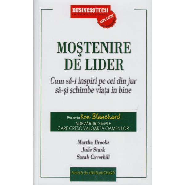 Mostenire De Lider - Martha Brooks, Julie Stark, Sarah Caverhill, editura Business Tech