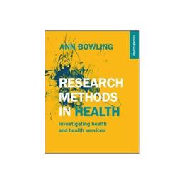 Research Methods in Health: Investigating Health and Health, editura Open University Press
