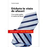 Eticheta in viata de afaceri - Nandine Meyden - Pocket Business, editura All