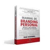 Manual De Branding Personal - Dan Schawbel, editura Amaltea