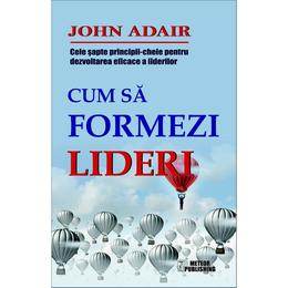 Cum sa formezi lideri - john andair, editura meteor press
