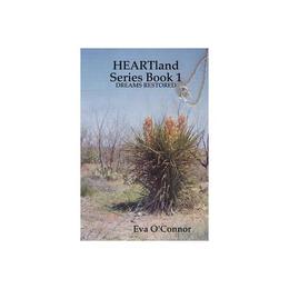 HEARTland Series Book 1: DREAMS RESTORED, editura Bertrams Print On Demand