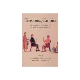 Tensions of Empire, editura University Of California Press
