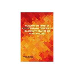 Measuring the Impact of Interprofessional Education on Colla, editura Harper Collins Childrens Books