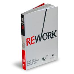 Rework - Jason Fried, David Heinemeier Hansson, editura Publica