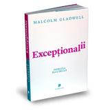 Exceptionalii. Povestea succesului - Malcolm Gladwell, editura Publica