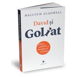 David si goliat - malcolm gladwell, editura publica